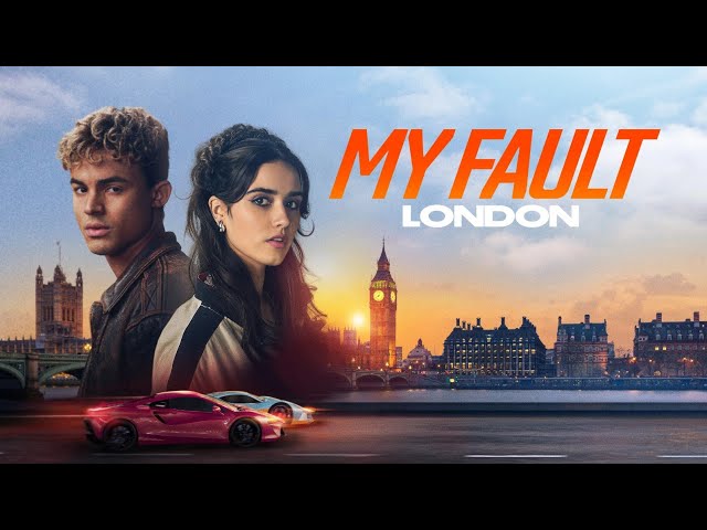 Watch My Fault London Full Movie Online